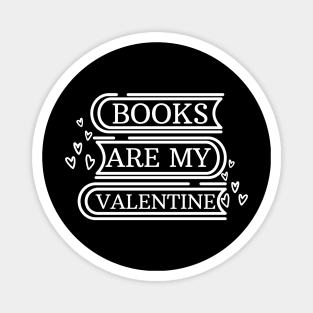 Books are my valentine Magnet